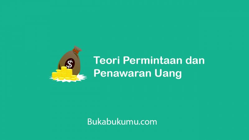 Teori Permintaan dan Penawaran Uang