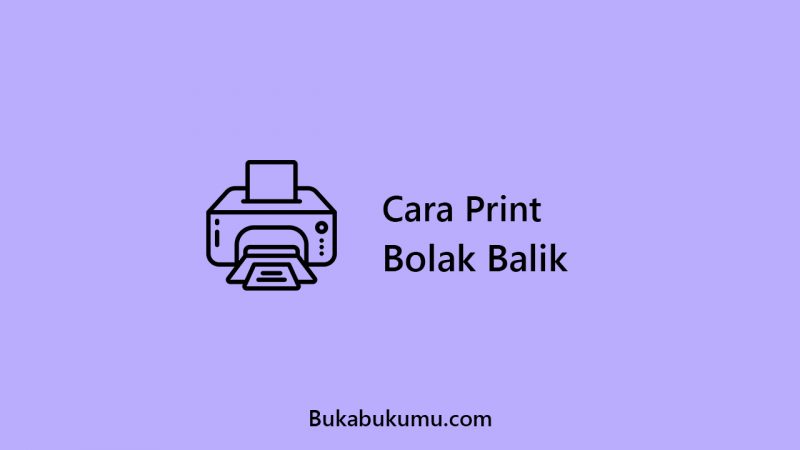 Cara Print Bolak Balik